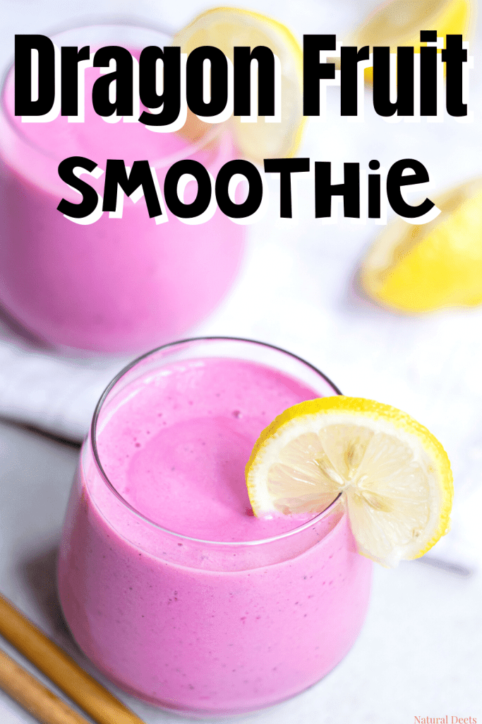 Show-Stopping Dragon Fruit Smoothie - Natural Deets